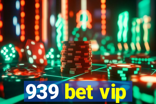 939 bet vip